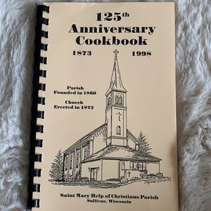 Saint Mary Help of Christians Parish‎ Church Cookbook Sullivan, Wisconsin 1997